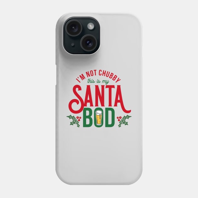 I'm not chubby, this is my santa bod Phone Case by RFTR Design