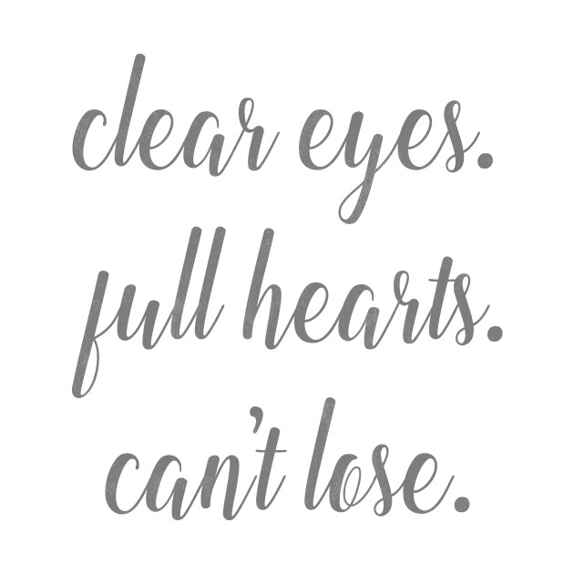 Discover Friday Night Lights - Clear Eyes - Clear Eyes Full Hearts Cant Lose - T-Shirt