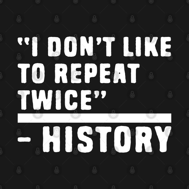 Funny History Quotes by Shirts That Bangs