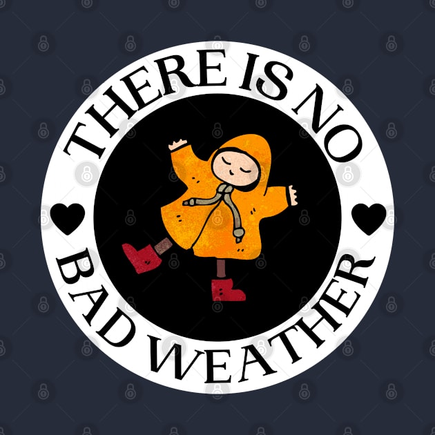 There Is No Bad Weather with Playful Child Graphic by Eveka