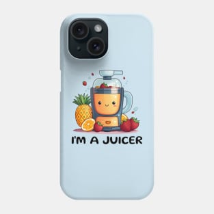 Fruit Juicer I'm A Juicer Funny Health Novelty Phone Case