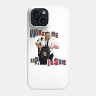 W a k e m e u p i n s i d e Phone Case