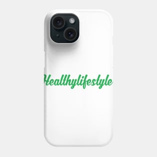 Healthylifestyle Phone Case