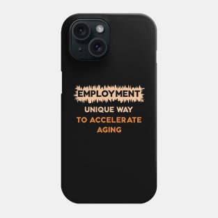 employment Phone Case