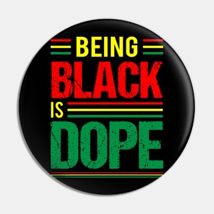 Being Black is Dope, Black History, Black Culture Pin