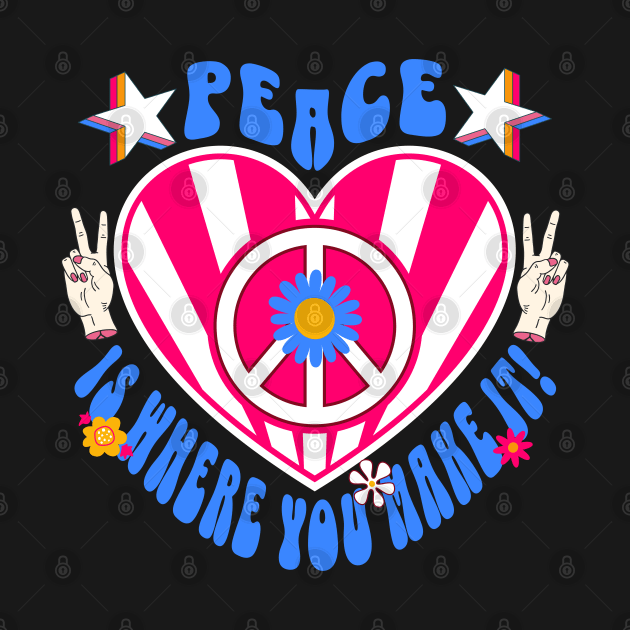Peace Is Where You Make It by 2HivelysArt