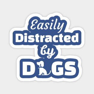 easily distracted by dogs Magnet