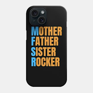 Horizontal Mother Father Sister Rocker, logo on back Phone Case