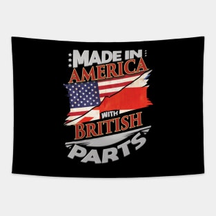 Made In America With British Parts - Gift for British From Great Britain Tapestry