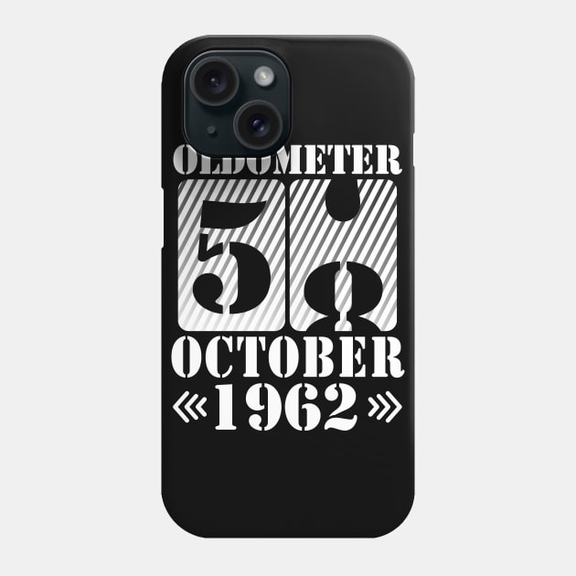 Oldometer 58 Years Old Was Born In October 1962 Happy Birthday To Me You Father Mother Son Daughter Phone Case by DainaMotteut