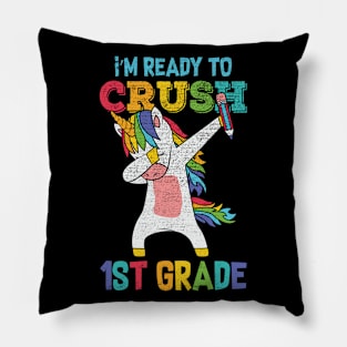 I'm ready to crush First Grade Shirt Funny Dabbing Unicorn 1st Grade Pillow