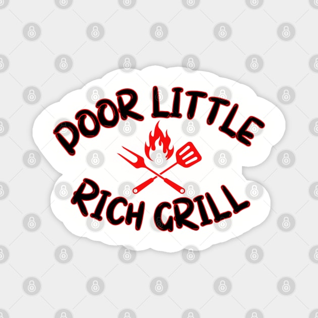 Poor Little Rich Grill Magnet by Spatski