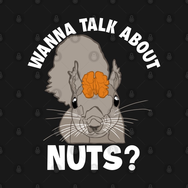 Wanna Talk About Nuts Eastern Gray Japanese Fox Squirrel by GraphicsLab