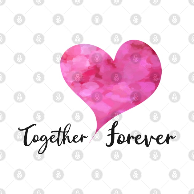 Together Forever with Pink Watercolor Heart - Love Celebrations by Star58