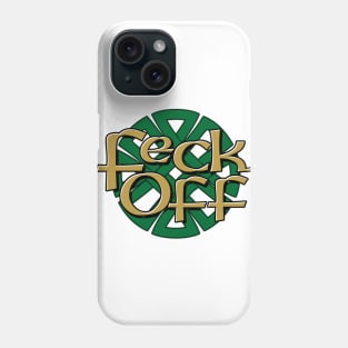 Feck off, Irish Phone Case