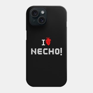 I LOVE NECHO Phone Case