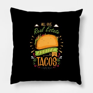 Will Gave Real Estate Advice For Tacos T-Shirt Pillow