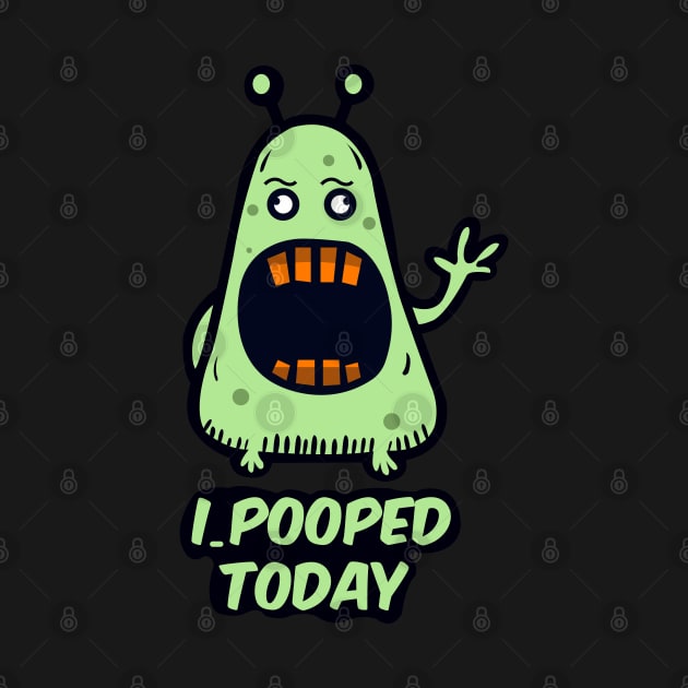 I pooped today by Bosun The Sun