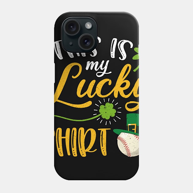 Baseball This is My Lucky Shirt St Patrick's Day Phone Case by maximel19722