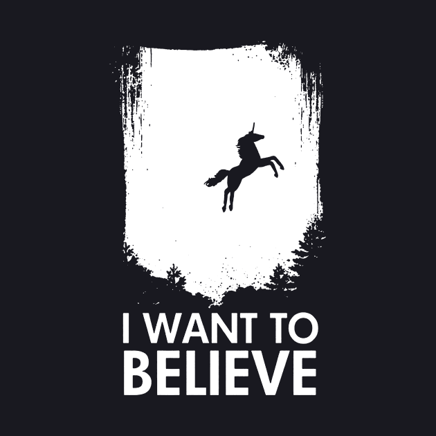 I Want To Believe In Unicorns Funny Magical Mythical Horse Tee Horse by huepham613