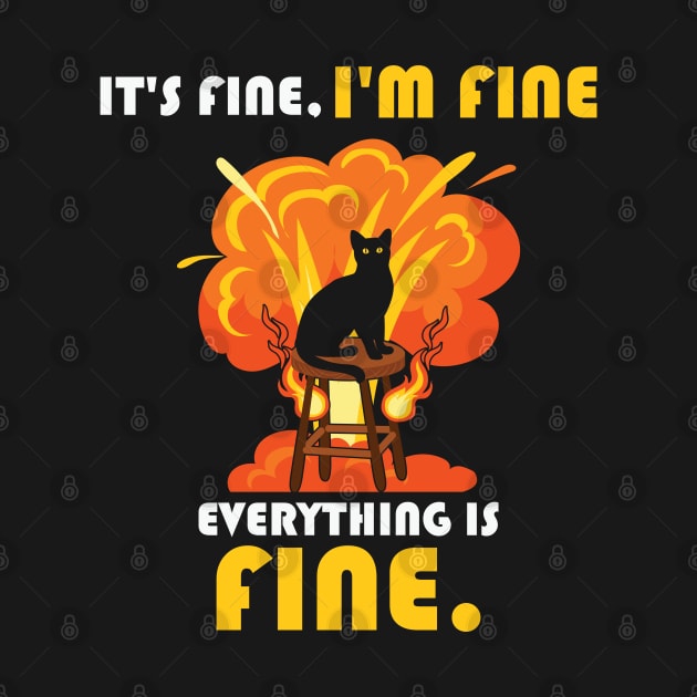 Black Cat Sarcasm Im Fine Everything Is Fine by Creative Town