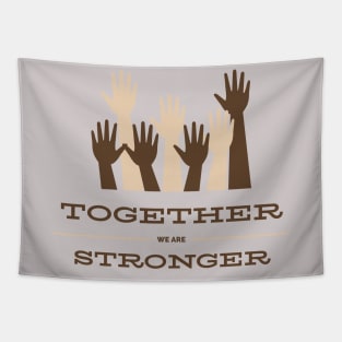 Together We Are Stronger Tapestry