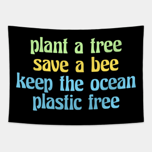 plant a tree save a bee keep the ocean plastic free (retro, quote, vsco) Tapestry