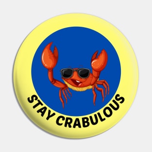 Stay Crabulous | Crab Pun Pin