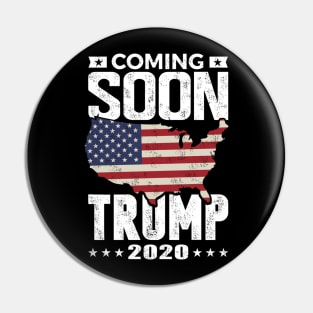 Funny Coming soon Trump 2020 political rally Pin