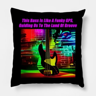 This Bass Is Like A Funky GPS, Guiding Us To The Land Of Groove Pillow