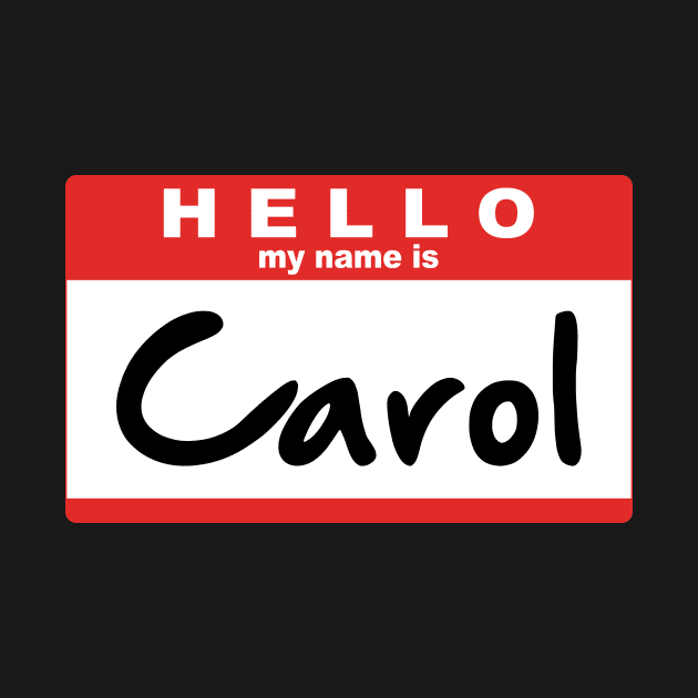 Hello My Name Is Carol by tinastore