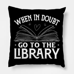 Book Reading Lovers When In Doubt Go To The Library Bookworm Pillow