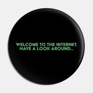 Welcome to the Internet Pin