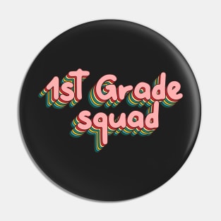 First Grade Squad Pin