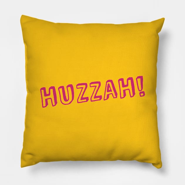 HUZZAH! Pillow by TEEFANART