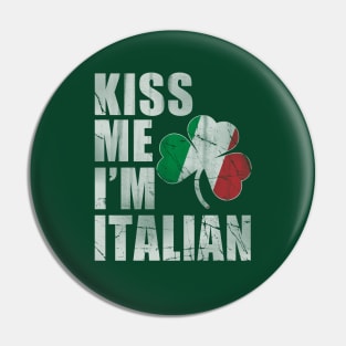 Kiss Me I'm Italian Pin