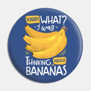 i was thinking about bananas 2 Pin