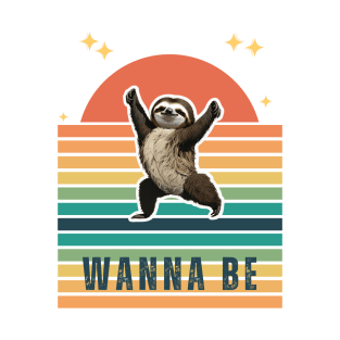 Sloth Wanna be T-Shirt