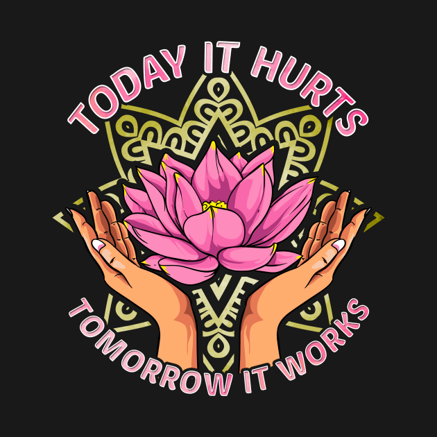 Today It Hurts Tomorrow It Works Massage Therapist by theperfectpresents