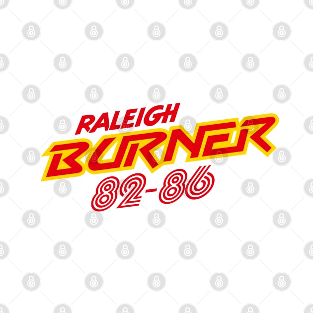 Raleigh Burner 82-86 by Tunstall