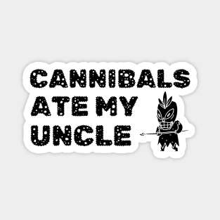 Cannibals Ate My Uncle Biden Political Satire Trump Magnet