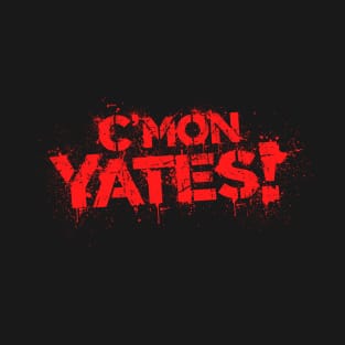 C'Mon Yates T-Shirt