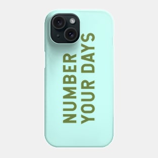 Number Your Days Phone Case