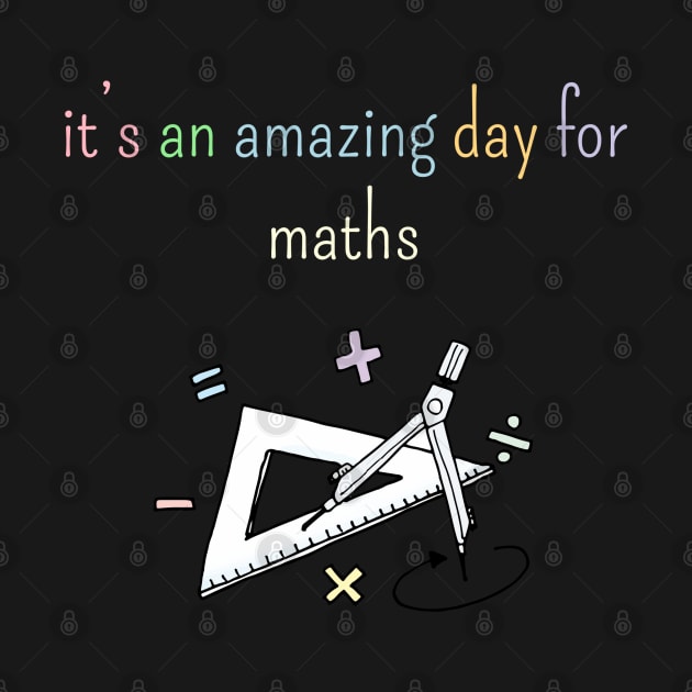 It's an amazing day for maths by foolorm