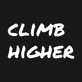 Climb Higher T-Shirt