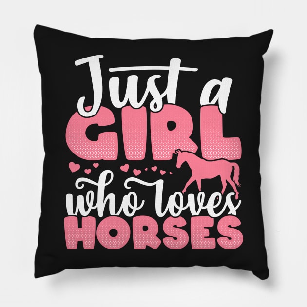 Just a Girl who Loves Horses Funny Horse Farmer Gift design Pillow by theodoros20