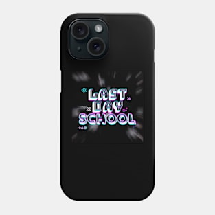 Last Day Of School Glitch Phone Case