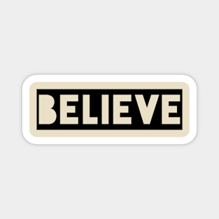 Believe design Magnet