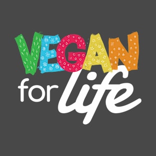 Vegan For Life T-Shirt