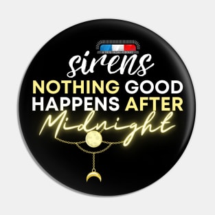 The Sirens Podcast Quotes "After Midnight" Dark 3 Pin